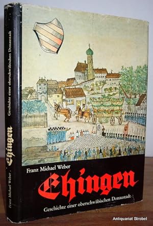 Bild des Verkufers fr Ehingen. Geschichte einer oberschwbischen Donaustadt. zum Verkauf von Antiquariat Christian Strobel (VDA/ILAB)