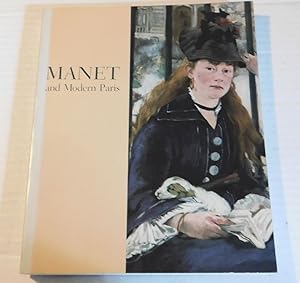 Seller image for MANET AND MODERN PARIS: One Hundred Paintings, Drawings, Prints, and Photographs by Manet and His Contemporaries. for sale by Blue Mountain Books & Manuscripts, Ltd.