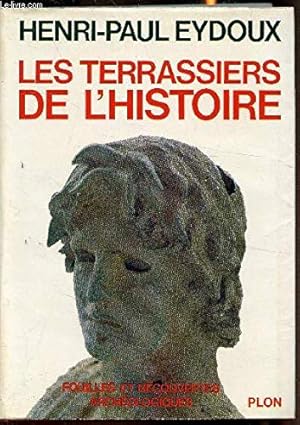 Bild des Verkufers fr Les terrassiers de l'histoire. 109 illustrations. zum Verkauf von Ammareal