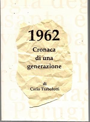 1962 Cronaca Di Una Generazione