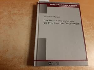 Bild des Verkäufers für Der Nationalsozialismus als Problem der Gegenwart zum Verkauf von Gebrauchtbücherlogistik  H.J. Lauterbach