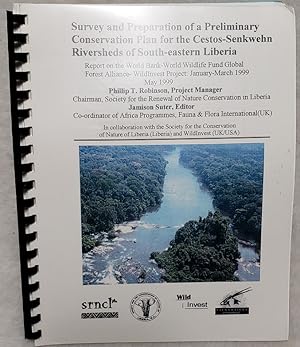 Imagen del vendedor de Survey and Preparation of a Preliminary Conservation Plan for the Cestos-Senkwehn Riversheds of South-eastern Liberia a la venta por Lloyd Zimmer, Books and Maps