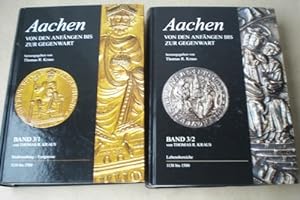 Aachen - Von den Anfängen bis zur Gegenwart. Band 3: Band 3/I: Stadtwerdung - Ereignisse 1138-150...