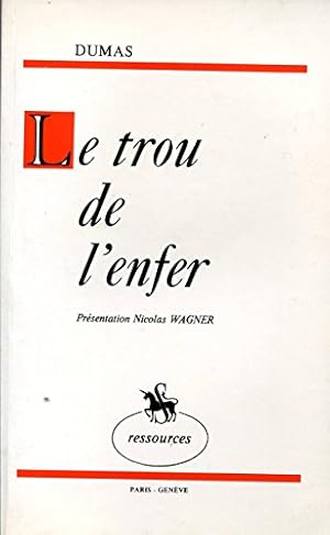 Image du vendeur pour Le trou de l'enfer - Prsentation de Nicolas Wagner - 1980 mis en vente par Ammareal