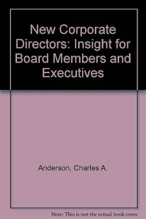 Bild des Verkufers fr New Corporate Directors: Insight for Board Members and Executives zum Verkauf von WeBuyBooks
