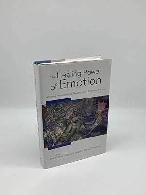 Seller image for The Healing Power of Emotion Affective Neuroscience, Development & Clinical Practice for sale by True Oak Books