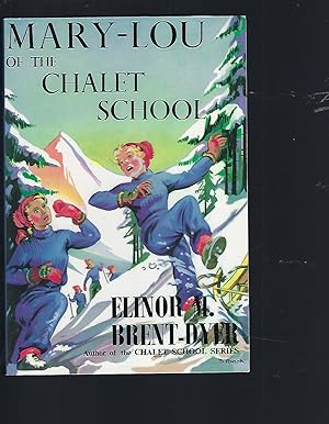 Seller image for Mary-Lou of the Chalet School for sale by Peakirk Books, Heather Lawrence PBFA