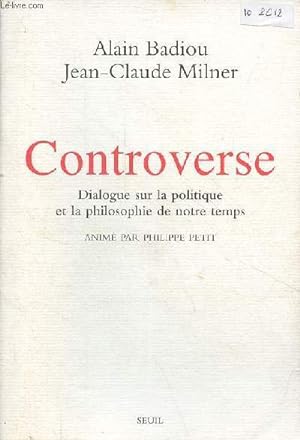 Seller image for Controverse - Dialogue sur la politique et la philosophie de notre temps. for sale by Le-Livre