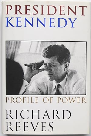 Immagine del venditore per President Kennedy. Profile of Power (Inscribed to David Halberstam) venduto da Tom Davidson, Bookseller