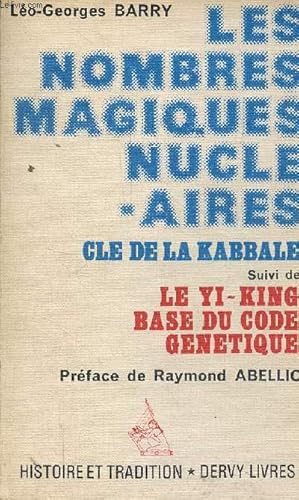 Image du vendeur pour Les nombres magiques nuclaires clef de kabbale suivi de le yi-king base du code gntique - Collection "histoire et tradition". mis en vente par Le-Livre