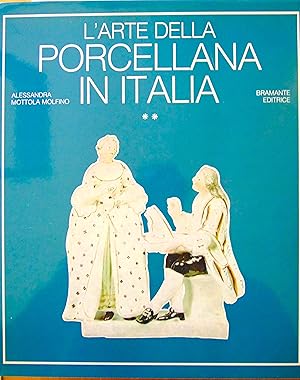 Larte della porcellana in Italia. Volume primo: il Veneto e la Toscana. Volume secondo: il Piemo...