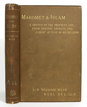 Bild des Verkufers fr Mahomet and Islam: A Sketch of the Prophets Life from Original Sources, and a Brief Outline of his Religion zum Verkauf von Minotavros Books,    ABAC    ILAB