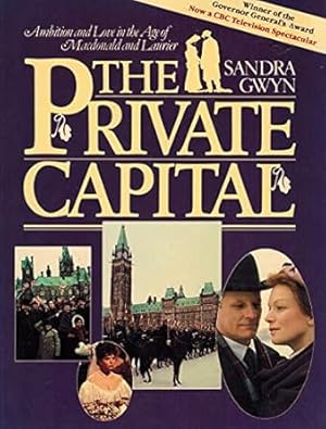 Bild des Verkufers fr The Private Capital: Ambition and Love in the Age of Macdonald and Laurier zum Verkauf von Bulk Book Warehouse