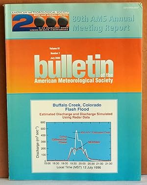 Immagine del venditore per BAMS Bulletin of the American Meteorological Society July 2000 Volume 81 Number 7 80th AMS Annual Meeting Report venduto da Argyl Houser, Bookseller