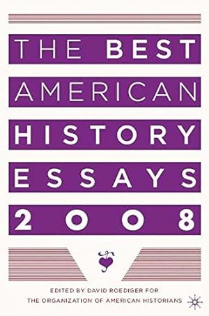 Bild des Verkufers fr The Best American History Essays 2008 zum Verkauf von WeBuyBooks