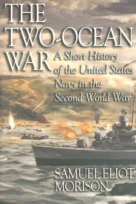 Seller image for The Two-Ocean War: A Short History of the United States Navy in the Second World War (Paperback or Softback) for sale by BargainBookStores