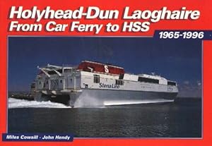 Immagine del venditore per Holyhead-Dun Laoghaire: From Car Ferry to HSS, 1965-1996 venduto da WeBuyBooks