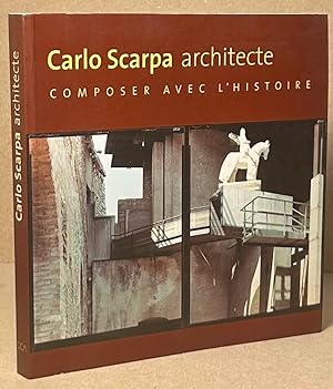 Image du vendeur pour Carlo Scarpa Architecte _ Composer avec l'Histoire mis en vente par San Francisco Book Company