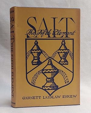 Bild des Verkufers fr Salt. The Fifth Element. The Story of a Basic American Industry zum Verkauf von Book House in Dinkytown, IOBA
