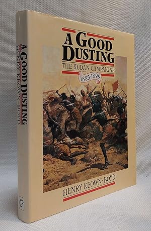 Seller image for A Good Dusting: A Centenary Review of the Sudan Campaigns, 1883-1899 for sale by Book House in Dinkytown, IOBA