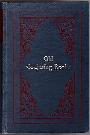 Old Conjuring Books: A Bibliographical and Historical Study With a Supplementary Check-List