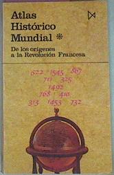 Imagen del vendedor de Atlas Historico Mundial 1 De Los Origenes A La Revolucin Francesa a la venta por Almacen de los Libros Olvidados