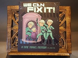 Seller image for We Can Fix It!: A Time Travel Memoir for sale by Strange Aeon Books