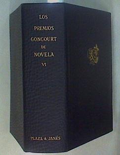 Imagen del vendedor de Los premios Goncourt de novela VI Premios Goncourt de novela 6 a la venta por Almacen de los Libros Olvidados