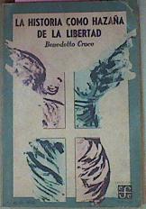 Immagine del venditore per La Historia Como Hazaa De La Libertad venduto da Almacen de los Libros Olvidados