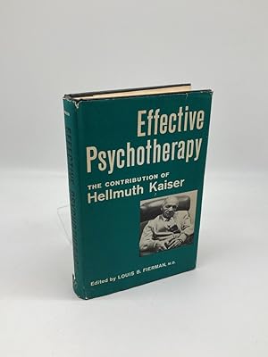 Seller image for Effective Psychotherapy The Contribution of Hellmuth Kaiser for sale by True Oak Books