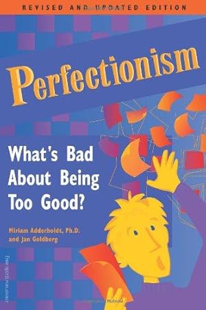 Bild des Verkufers fr Perfectionism: What's Bad about Being Too Good? zum Verkauf von WeBuyBooks