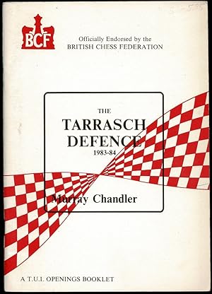 Imagen del vendedor de The Tarrasch Defence: 1983-84 a la venta por The Book Collector, Inc. ABAA, ILAB