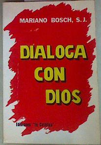 Imagen del vendedor de Dialoga con Dios a la venta por Almacen de los Libros Olvidados