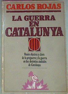 Imagen del vendedor de La Guerra En Catalunya (Catalua) a la venta por Almacen de los Libros Olvidados