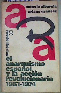 Bild des Verkufers fr El anarquismo espaol y la accin revolucionaria, 1961-1974 zum Verkauf von Almacen de los Libros Olvidados