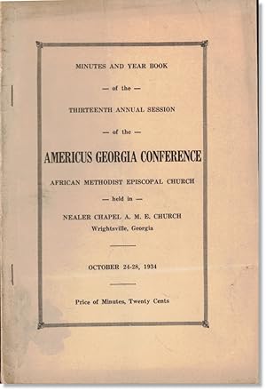 Minutes and Year Book of the Thirteenth Annual Session of the Americus Georgia Conference African...