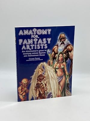 Image du vendeur pour Anatomy for Fantasy Artists An Illustrator's Guide to Creating Action Figures and Fantastical Forms mis en vente par True Oak Books