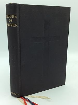 THE HOURS OF PRAYER from Lauds to Compline Inclusive Compiled from the Sarum Breviary and Other R...