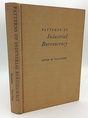 Seller image for PATTERNS OF INDUSTRIAL BUREAUCRACY for sale by Kubik Fine Books Ltd., ABAA