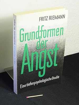 Bild des Verkufers fr Grundformen der Angst - Eine tiefenpsychologische Studie - zum Verkauf von Erlbachbuch Antiquariat