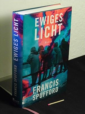 Image du vendeur pour Ewiges Licht - Roman - Originaltitel: Francis Spufford: Light perpetual - mis en vente par Erlbachbuch Antiquariat