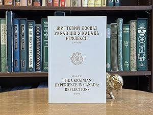 The Ukrainian Experience in Canada; Reflections