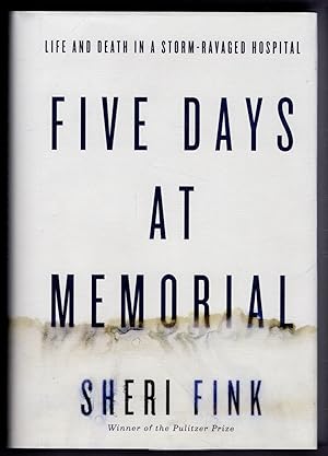 Five Days at Memorial: Life and Death in a Storm-Ravaged Hospital (ALA Notable Books for Adults)