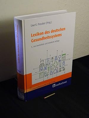 Lexikon des deutschen Gesundheitssystems - aus der Reihe: Gesundheitsmarkt in der Praxis -