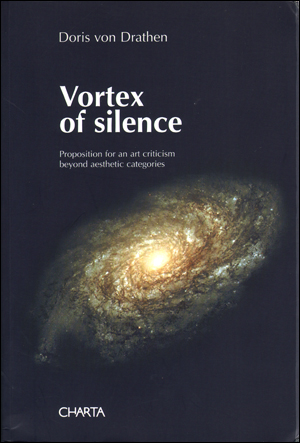 Bild des Verkufers fr Vortex of Silence : Proposition for an Art Criticism Beyond Aesthetic Categories zum Verkauf von Specific Object / David Platzker