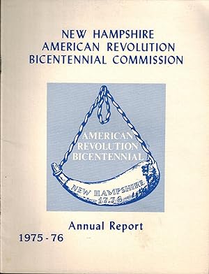 Immagine del venditore per New Hampshire American Revolution Bicentennial Commission Annual Report: 1975-76 venduto da UHR Books