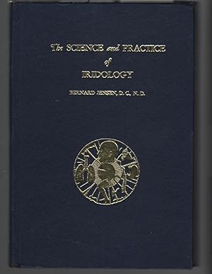 The Science and Practice of Iridology: A System of Analyzing and Caring for the Body Through the ...