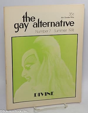 Immagine del venditore per The Gay Alternative: #7, Summer 1974; Divine venduto da Bolerium Books Inc.