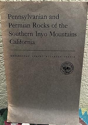 Seller image for Pennsylvanian and Permian rocks of the southern Inyo Mountains, California for sale by Crossroads Books