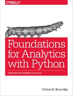 Immagine del venditore per Foundations for Analytics with Python: From Non-Programmer to Hacker (Paperback or Softback) venduto da BargainBookStores